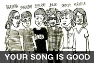 YOUR SONG IS GOOD