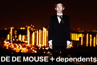 DE DE MOUSE + dependents
